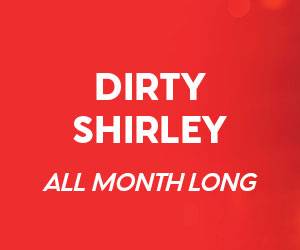 Dirty Shirley - All Month Long