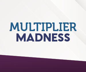 Multiplier Madness