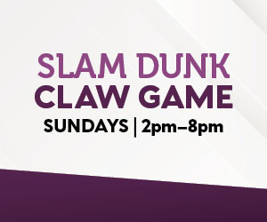 Slam Dunk Claw Game - Sundays | 2pm - 8pm